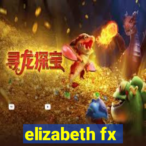 elizabeth fx